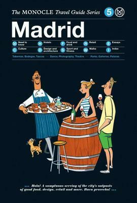 The Monocle Travel Guide to Madrid: The Monocle Travel Guide Series by 