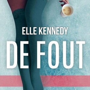 De Fout by Elle Kennedy