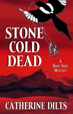 Stone Cold Dead by Catherine Dilts
