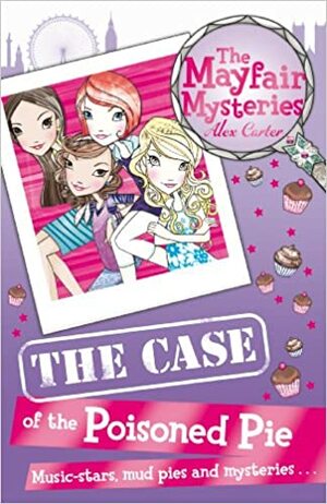 The Case of the Poisoned Pie by Alex Carter