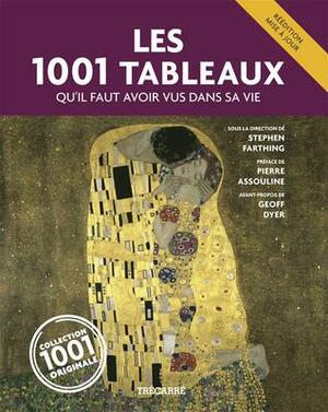 Les 1001 tableaux qu'il faut avoir vus dans sa vie by Stephen Farthing