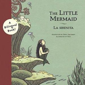 The Little Mermaid/La Sirenita by Oriol Izquierdo, Francesc Capdevila (Max)