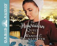 The Hawaiian Quilt by Wanda E. Brunstetter, Jean Brunstetter