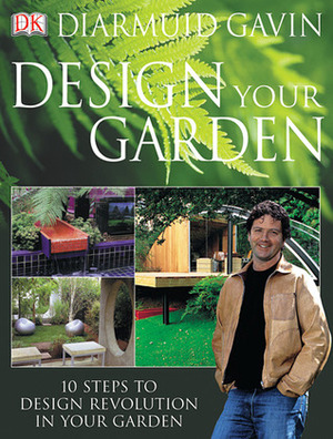 Design Your Garden by Diarmuid Gavin