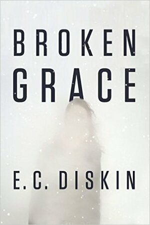 Broken Grace by E.C. Diskin