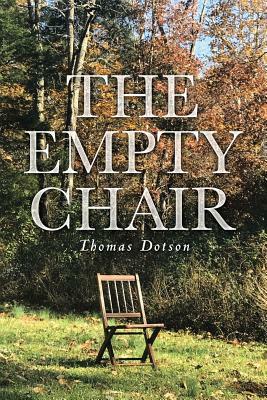 The Empty Chair by Thomas Dotson