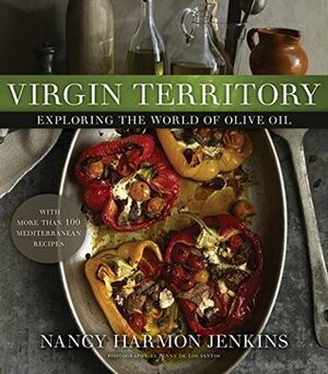 Virgin Territory: Exploring the World of Olive Oil by Nancy Harmon Jenkins