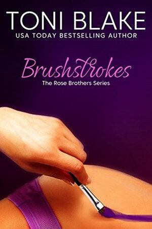 Brushstrokes (The Rose Brothers Book 1) by Toni Blake
