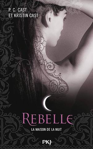 Rebelle by P.C. Cast