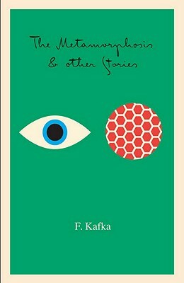 The Metamorphosis: And Other Stories by Franz Kafka