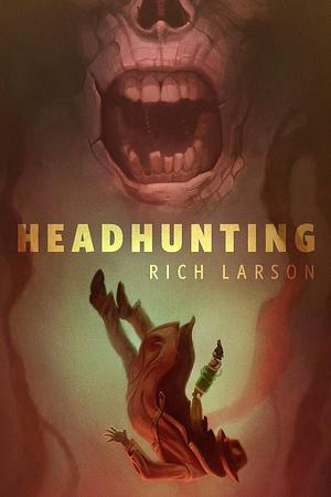 Headhunting by Rich Larson