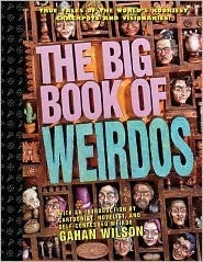 The Big Book of Weirdos by Gahan Wilson, Carl A. Posey