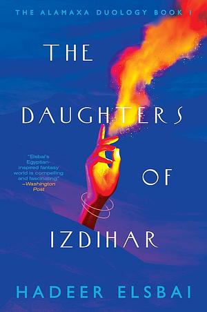 The Daughters of Izdihar by Hadeer Elsbai