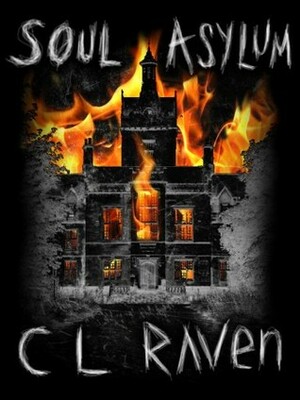 Soul Asylum by C.L. Raven