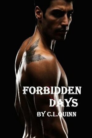 Forbidden Days by C.L. Quinn