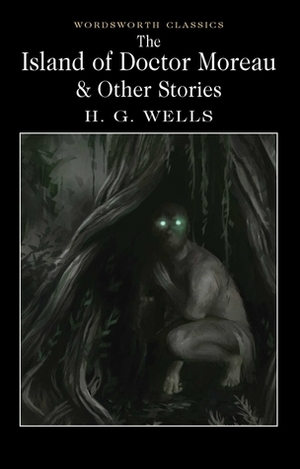 The Island of Doctor Moreau and Other Stories by Emily Alder, H.G. Wells