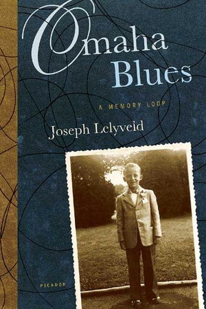 Omaha Blues: A Memory Loop by Joseph Lelyveld
