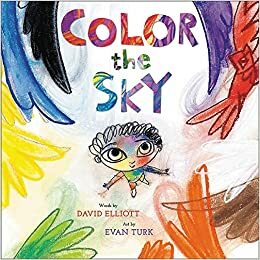 Color the Sky by David Elliott, Evan Turk