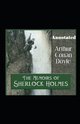 The Memoirs of Sherlock Holmes Annotated by Arthur Conan Doyle