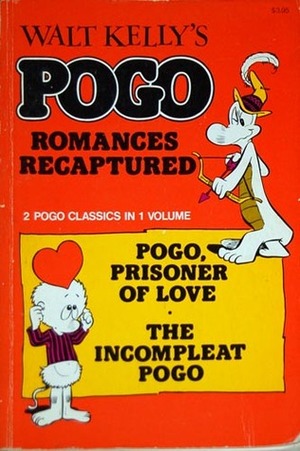 Walt Kelly's Pogo Romances Recaptured by Walt Kelly