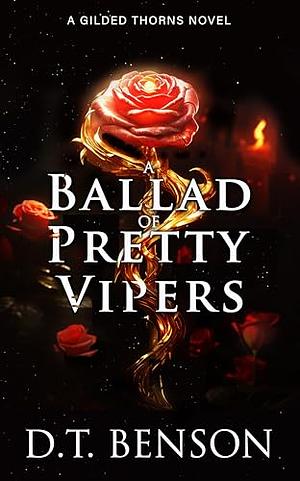 A Ballad of Pretty Vipers by D.T. Benson