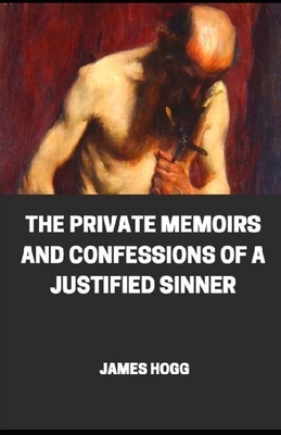 The Private Memoirs and Confessions of a Justified Sinner ILLUSARTED: (Oxford World's Classics) by James Hogg