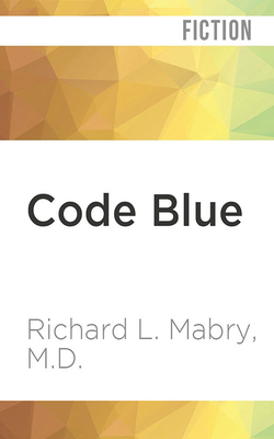 Code Blue by Richard L. Mabry