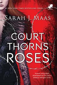 A Court of Thorns and Roses by Sarah J. Maas