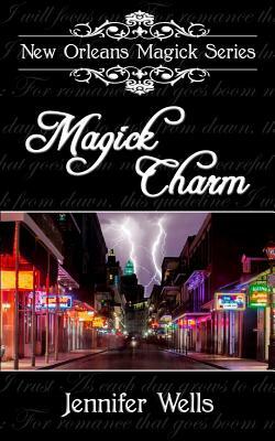 Magick Charm by Jennifer Wells