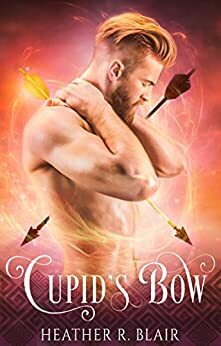 Cupid's Bow by Heather R. Blair