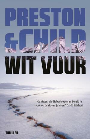 Wit vuur (Pendergast thriller by Douglas Preston, Lincoln Child