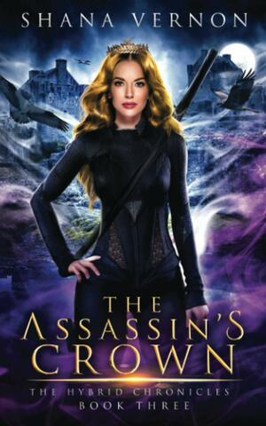 The Assassin's Crown by Shana Vernon