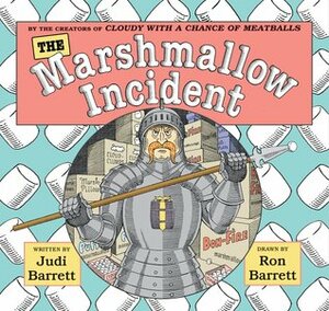 The Marshmallow Incident by Ron Barrett, Judi Barrett