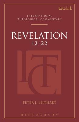 Revelation 12-22 by Peter J. Leithart