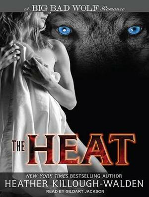 The Heat by Heather Killough-Walden