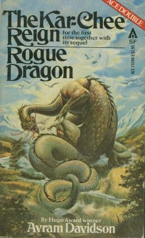 The Kar-Chee Reign / Rogue Dragon by Avram Davidson