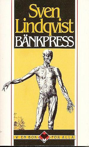 Bänkpress by Sven Lindqvist