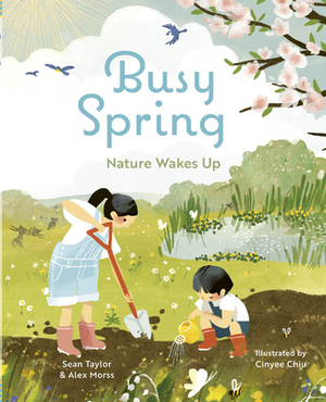 Busy Spring: Nature Wakes Up by Sean Taylor, Alex Morss