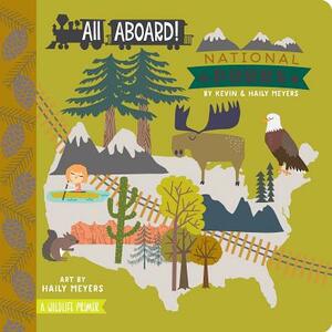 All Aboard National Parks: A Wildlife Primer by Haily Meyers, Kevin Meyers