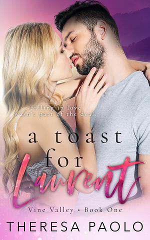 A Toast for Laurent by Theresa Paolo, Theresa Paolo