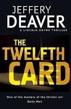 The Twelfth Card by Jeffery Deaver