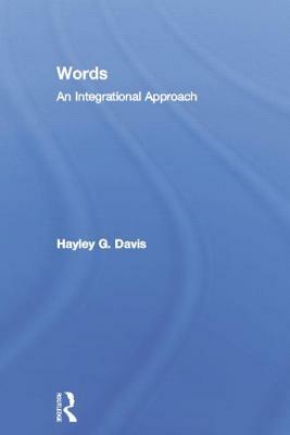 Words - An Integrational Approach by Hayley G. Davis
