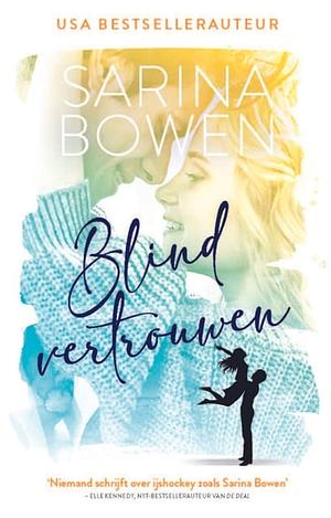 Blind vertrouwen by Sarina Bowen