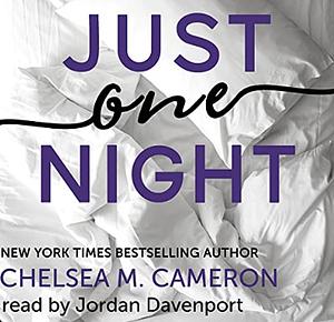 Just One Night by Chelsea M. Cameron