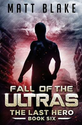 Fall of the ULTRAs by Matt Blake