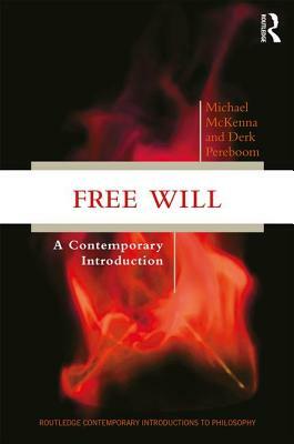 Free Will: A Contemporary Introduction by Derk Pereboom, Michael McKenna