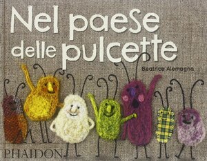 Nel paese delle pulcette by Beatrice Alemagna