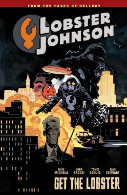 Lobster Johnson Volume 4: Get the Lobster by Mike Mignola
