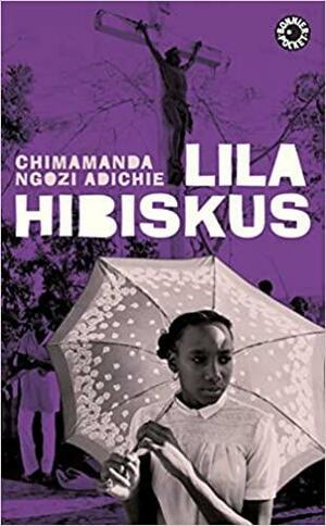 Lila hibiskus by Chimamanda Ngozi Adichie