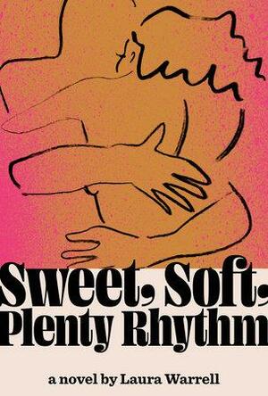 Sweet, Soft, Plenty Rhythm by Laura Warrell